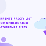 ExtraTorrentsサイトのブロックを解除するためのExtraTorrentsプロキシリスト2024