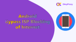 come bypassare il blocco isp Android