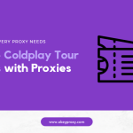 защитите билеты на тур Coldplay с помощью okeyproxy