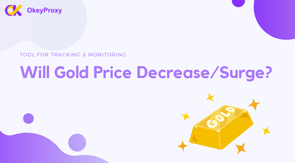 will gold price decrease or surge
