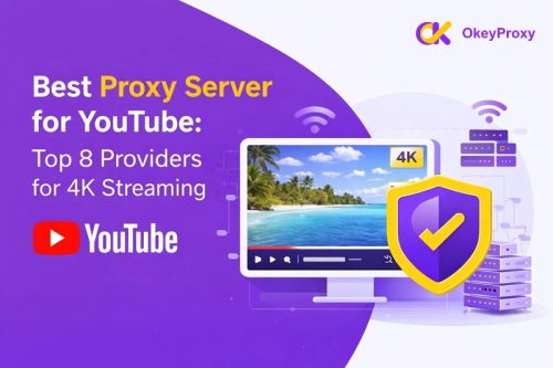 YouTubeに最適なプロキシサーバー:4Kストリーミングのためのトップ8プロバイダ(2026) youtubeのための最高のプロキシサーバー