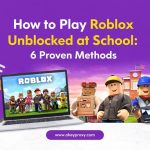 how to play roblox unblocked at school